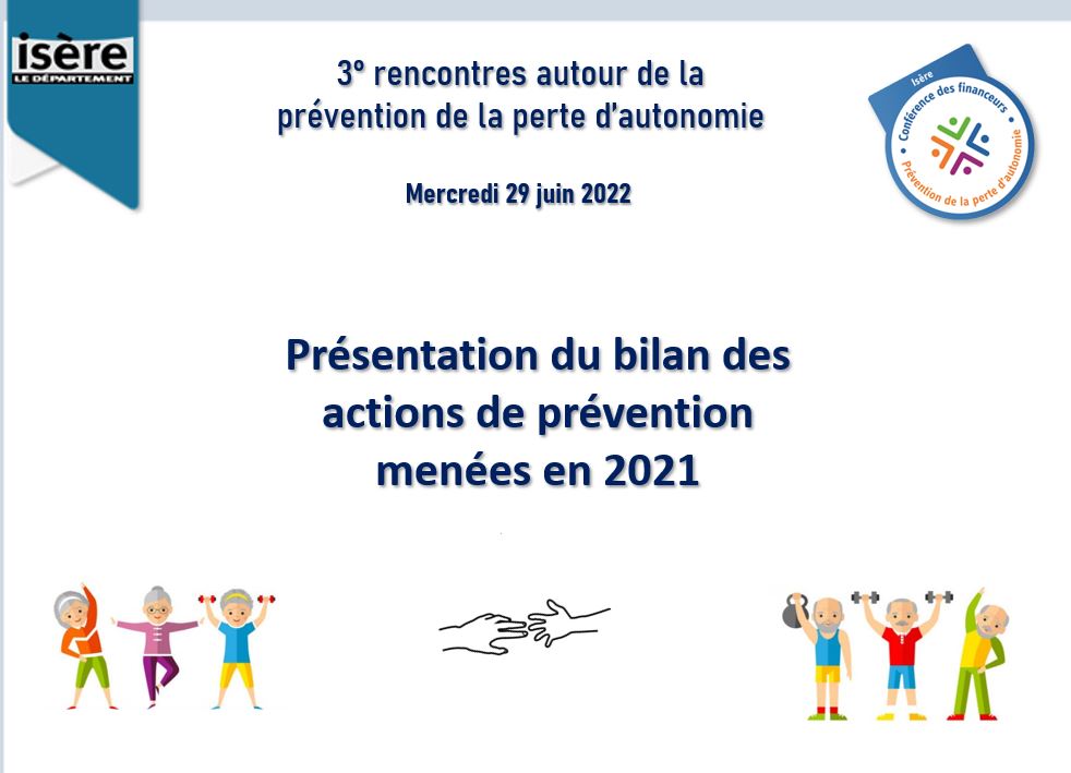 Présentation du bilan des actions de prévention conférence des financeurs Isère 2021