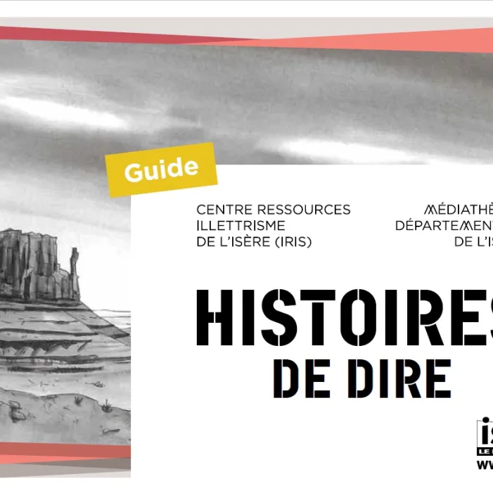 Affiche : Histoires de dire, dispositif de lutte contre l'illettrisme de la médiathèque départementale de l'Isère